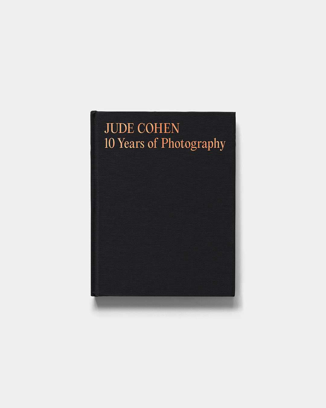 Jude Cohen – 10 Years of Photography (Hardcover Edition)